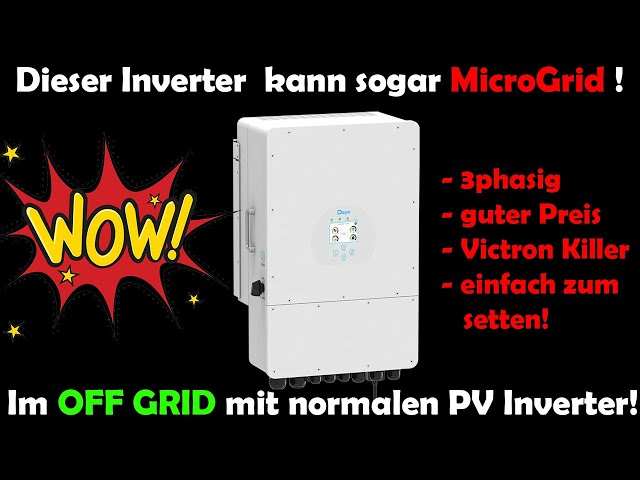 DEYE Inverter kann sogar Micro grid - im Off grid mit normalen netzparallel Inverter!