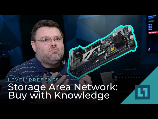 Storage Area Network: Buy with Knowledge