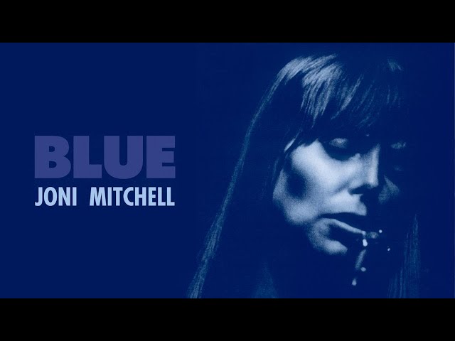 Joni Mitchell - Blue (Full Album) [Official Video]