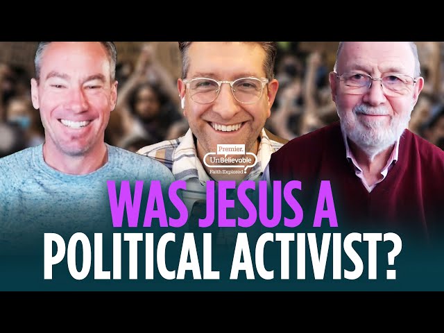 Was Jesus a political activist? with Tom 'NT' Wright, Preston Sprinkle and Billy Hallowell