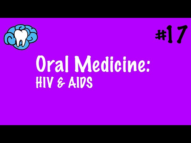 Oral Medicine | HIV & AIDS | INBDE