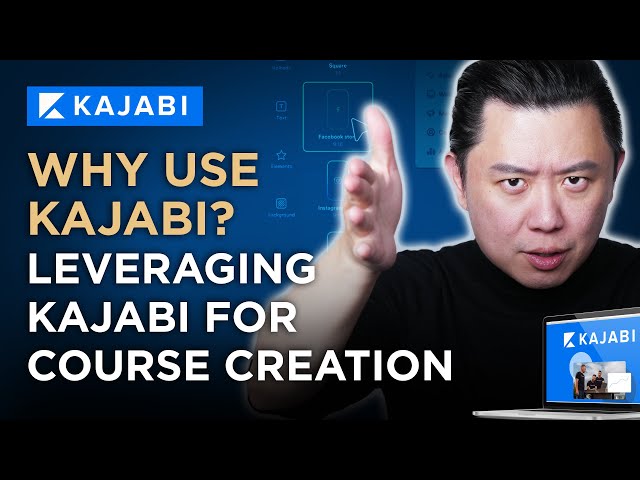 Why Use Kajabi Leveraging Kajabi for Course Creation