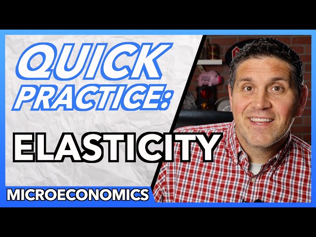 Quick Practice- Elasticity