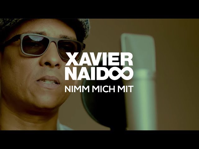 Xavier Naidoo - Nimm mich mit [Official Video]