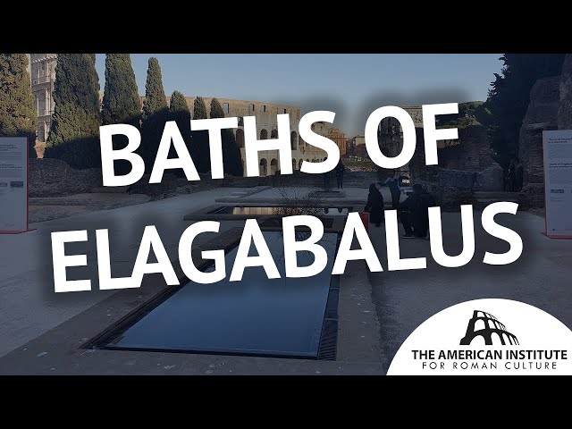 The Baths of Elagabalus, Rome's worst emperor