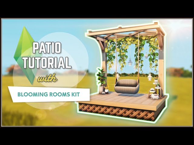 Blooming Patios Tutorial: Porch Swing, Trellis & MORE! (No CC/No Mods) - Sims 4 Blooming Rooms Kit