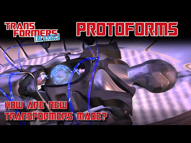 TRANSFORMERS: THE BASICS on PROTOFORMS