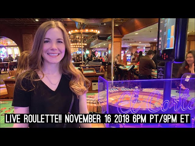 Live Roulette!! Nov 16 2018
