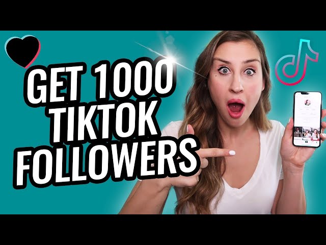 How To Get 1000 Followers On TikTok