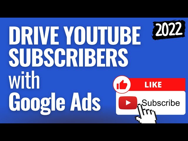 Drive YouTube Subscribers with Google Ads Campaigns - Promote YouTube Videos With Ads - Part 2
