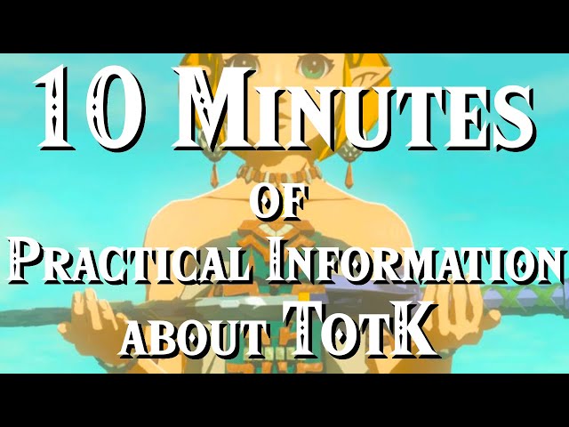 10 Minutes of Practical Information about TotK
