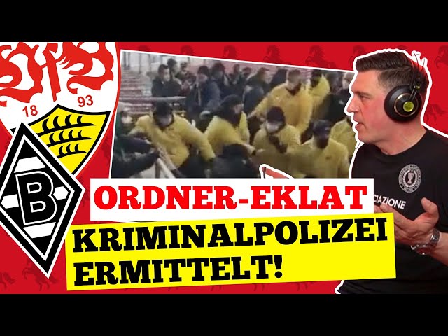 Ordner liefern sich Prügelei mit Gladbach-Fans - Jetzt ermittelt die Kriminalpolizei Stuttgart!