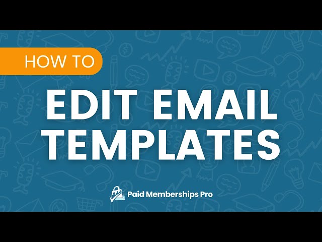 How to Customize Emails in Paid Memberships Pro