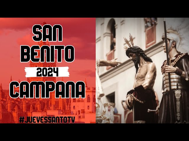 San Benito en Campana 2024 - AM La Encarnación - Hdad. San Benito - Martes Santo Sevilla