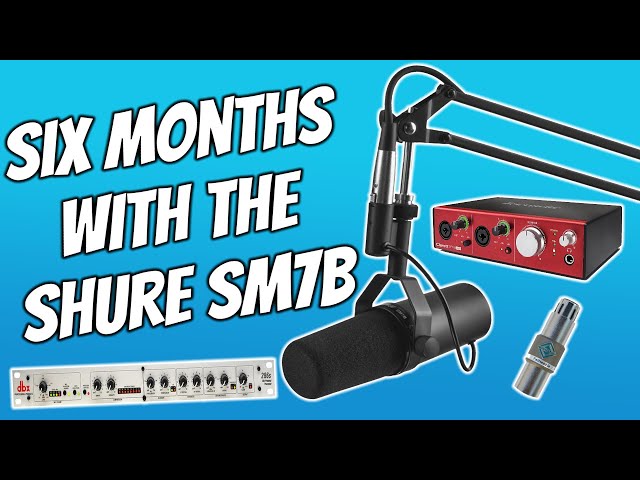 Shure SM7B Review - 6 Months Later Was The Legend Worth The Investment??