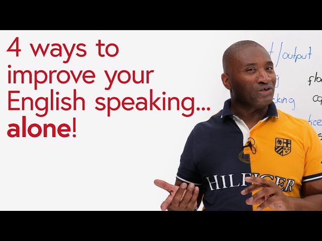 4 ways to improve your English speaking... ALONE #athome!
