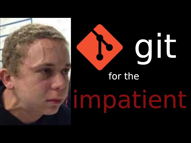 Git for the impatient