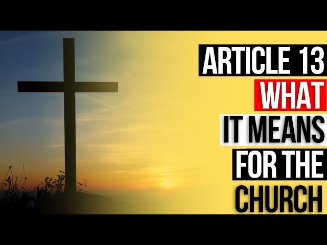 Article 13 - What It Means For The Church