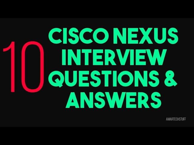 Top 10 | Frequently asked | Cisco Nexus Interview Questions & Answers | DataCenter NOC Engineer