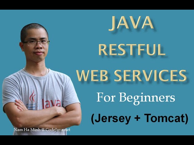 Java RESTful Web Services Tutorial for Beginner with Jersey and Tomcat