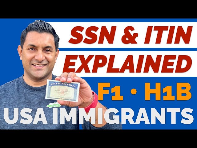 What is ITIN number • What is SSN Number • Students • F1 • H1B • Immigrants