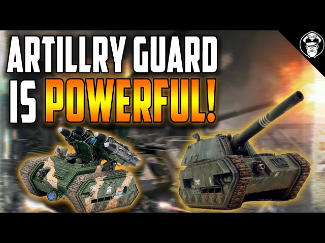 Why is Guard Artillery so POWERFUL right now? | Astra Militarum | Warhammer 40,000