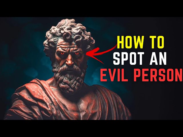 Don't Get Fooled: 10 Signs You're Dealing With An Evil Person | Stoicism