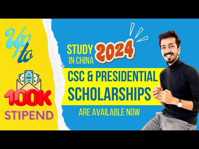 How to Apply for CSC And Presidential Scholarship | Upto 100k Stipend | Study In China