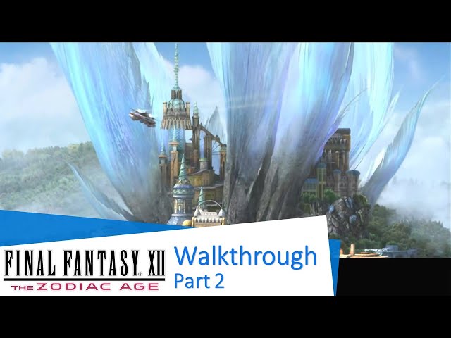Final Fantasy XII: The Zodiac Age - Walkthrough - part 2 | Japanese-EngSub PS4 1080p
