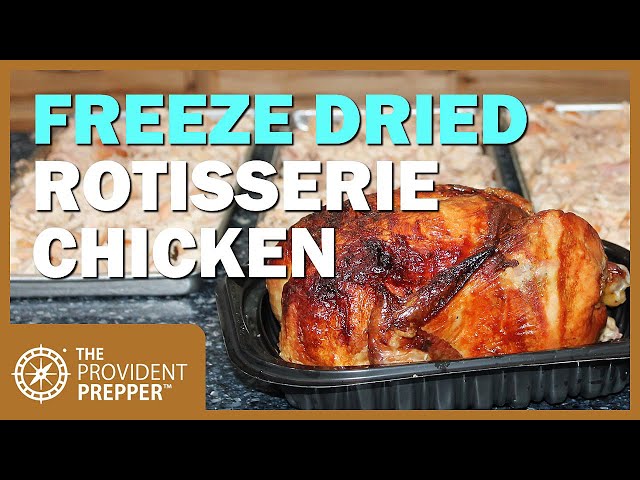 Food Storage: Freeze Dried Rotisserie Chicken and Bone Broth
