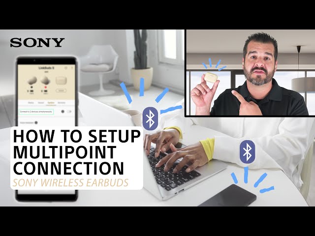 Sony | How to setup Multipoint Connection – Sony True Wireless Earbuds