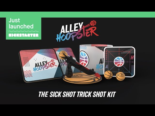 Alley Hoopster - The Sick Shot Trick Shot Kick now LIVE on KICKSTARTER