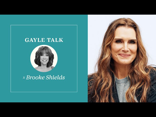 Brooke Shields and Gayle King Reveal How They Really Feels About Aging | Gayle Talk | Oprah Daily