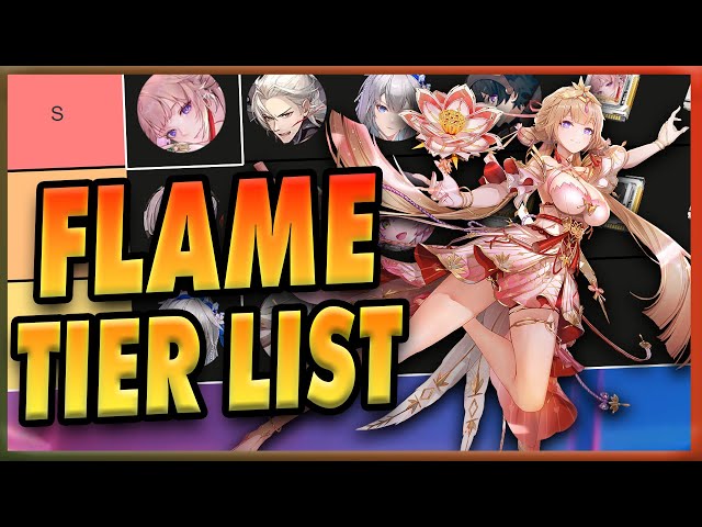 [UPDATED] FLAME TIER LIST For Patch 3.2 - Featuring FeiSe | Tower Of Fantasy