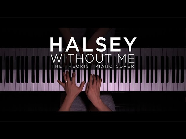 Halsey - Without Me | The Theorist Piano Cover