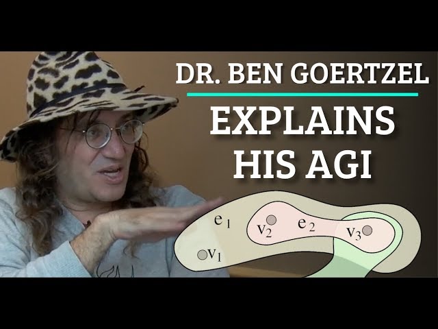 Ben Goertzel Explains How His AGI Works