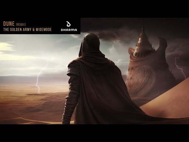 The Golden Army & Widemode - Dune (Remix) [Free Download]