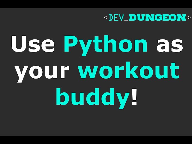 Make a Workout Buddy with Python | workout.py