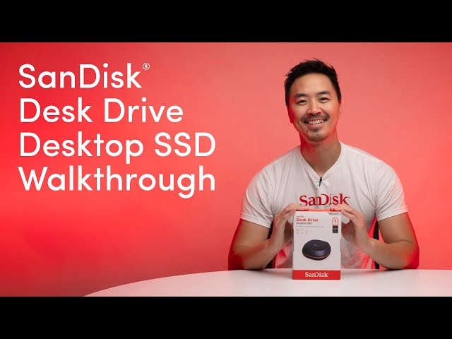 SanDisk® Desk Drive Desktop SSD Walkthrough and Auto-Backup