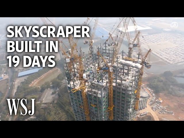 Watch a 57-Story Building Go Up in 19 Days | WSJ
