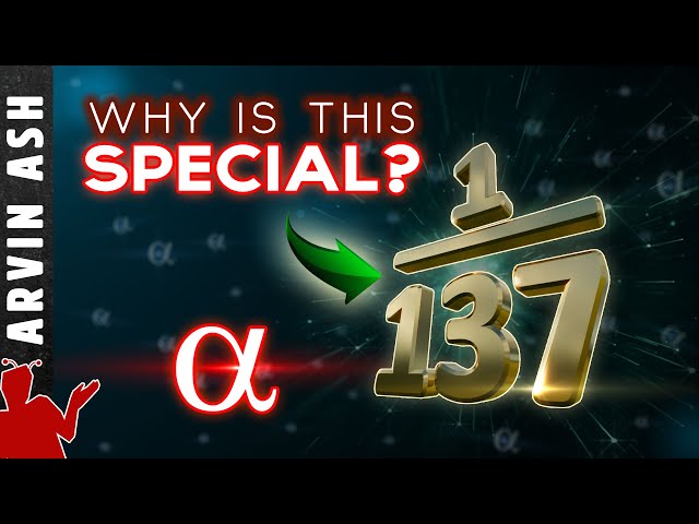 The MYSTERIOUS NUMBER that Shaped our Universe! Fine Structure Constant