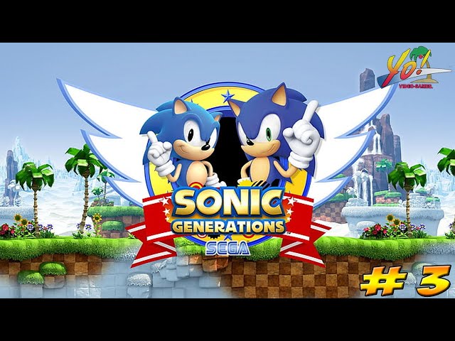 Sonic Retrospective! Sonic Generations! Part 3 - YoVideogames