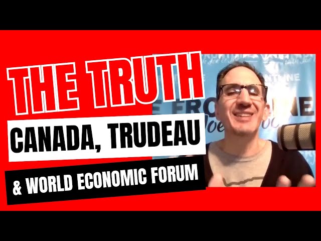 THE TRUTH about Canada, Trudeau & The WEF!