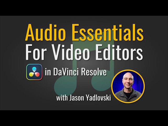 🔥 Audio Essentials for Video Editors in DaVinci Resolve! 🔥