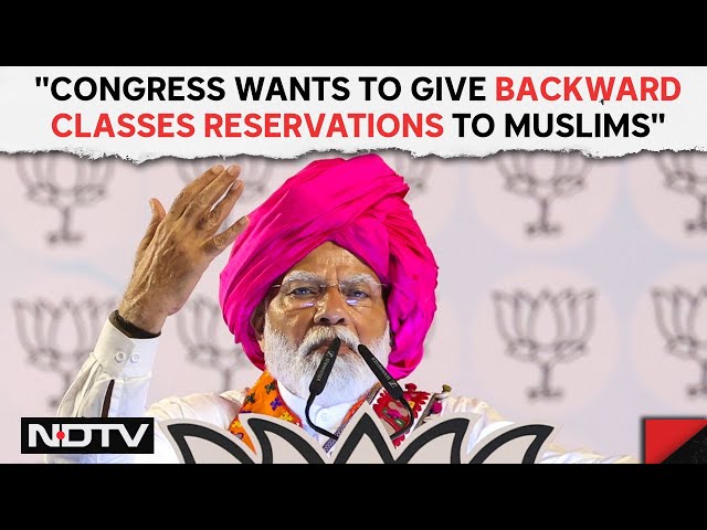 PM Modi Attacks Congress | PM: "Congress Wants To Give Backward Classes Reservations To Muslims"
