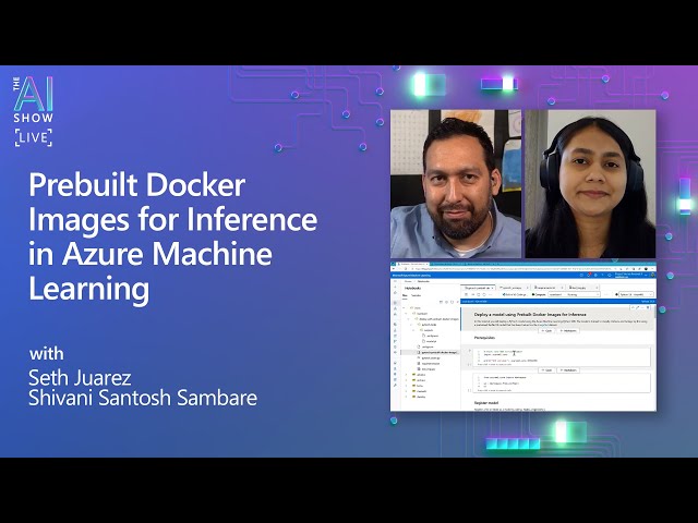 Prebuilt Docker Images for Inference in Azure Machine Learning | AI Show