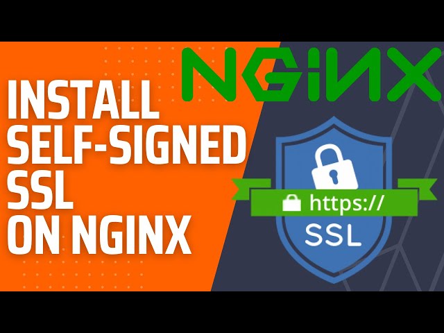 How to Install Self-Signed SSL Certificate on Nginx Web Server in Ubuntu 22.04 LTS Server
