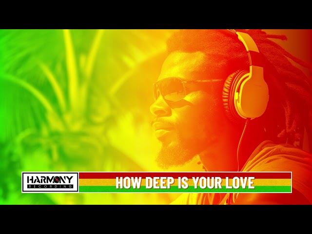 How Deep Is Your Love - Reggae Cover | Harmony Recording
