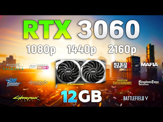 GeForce RTX 3060 12Gb - Test in 1080p l 1440p l 2160p