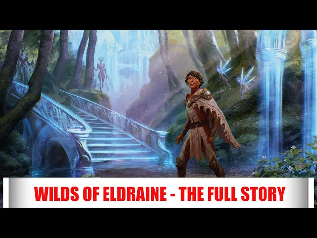The Story Of Wilds Of Eldraine - Part 1 - Magic: The Gathering Lore